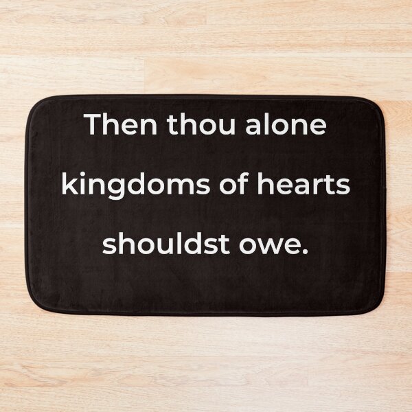 Item preview, “Then thou alone kingdoms of hearts shouldst owe.” - print white designed and sold by ariksworld.