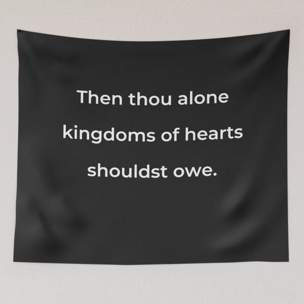 Item preview, “Then thou alone kingdoms of hearts shouldst owe.” - print white designed and sold by ariksworld.