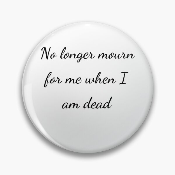 Item preview, “No longer mourn for me when I am dead” - handwriting black designed and sold by ariksworld.