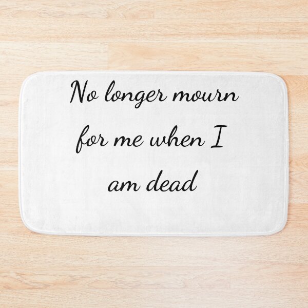 Item preview, “No longer mourn for me when I am dead” - handwriting black designed and sold by ariksworld.