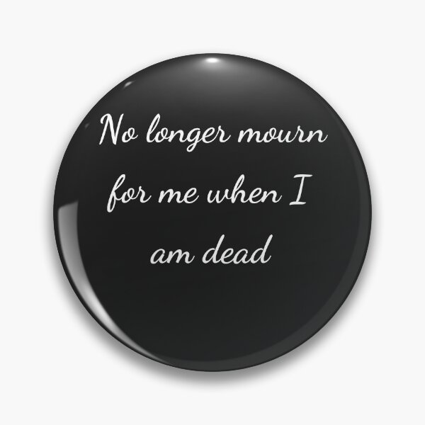 Item preview, “No longer mourn for me when I am dead” - handwriting white designed and sold by ariksworld.