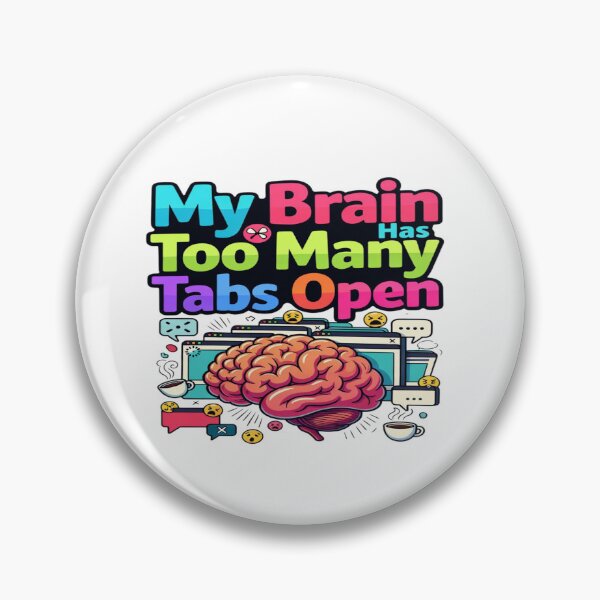 Item preview, My Brain Has Too Many Tabs Open | Funny Overthinking & Mental Chaos T-Shirt | Multitasking, Work & Tech Humor Gift designed and sold by Sushikidsntod.