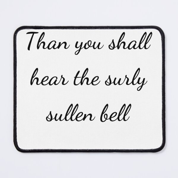 Item preview, “Than you shall hear the surly sullen bell” - handwriting black designed and sold by ariksworld.