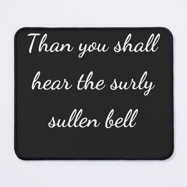 Item preview, “Than you shall hear the surly sullen bell” - handwriting white designed and sold by ariksworld.