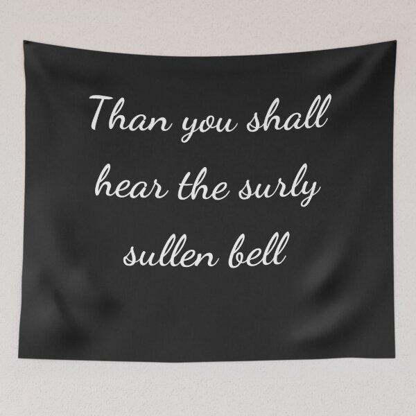 Item preview, “Than you shall hear the surly sullen bell” - handwriting white designed and sold by ariksworld.
