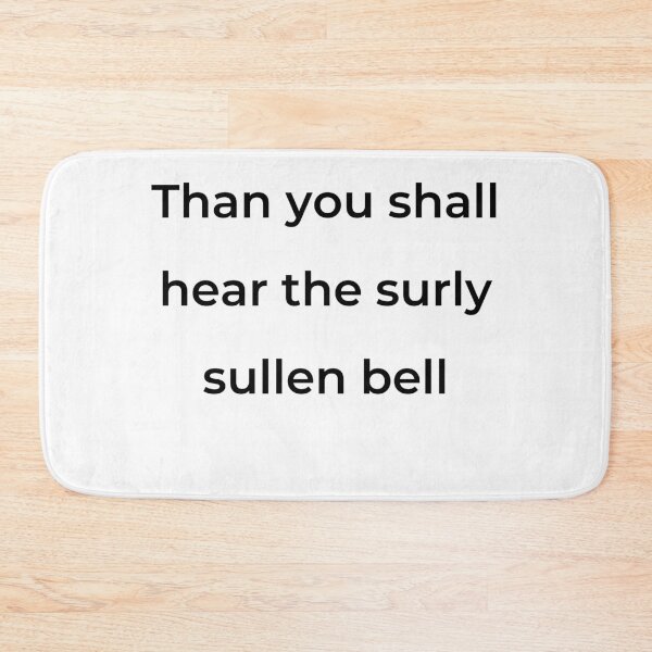 Item preview, “Than you shall hear the surly sullen bell” - print black designed and sold by ariksworld.