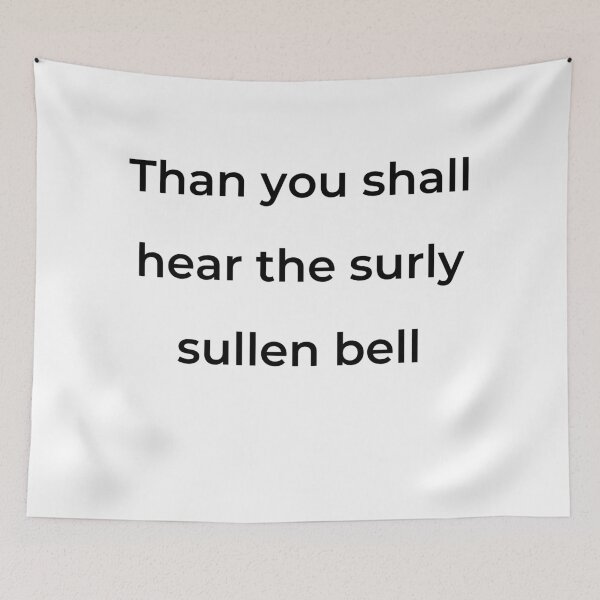 Item preview, “Than you shall hear the surly sullen bell” - print black designed and sold by ariksworld.
