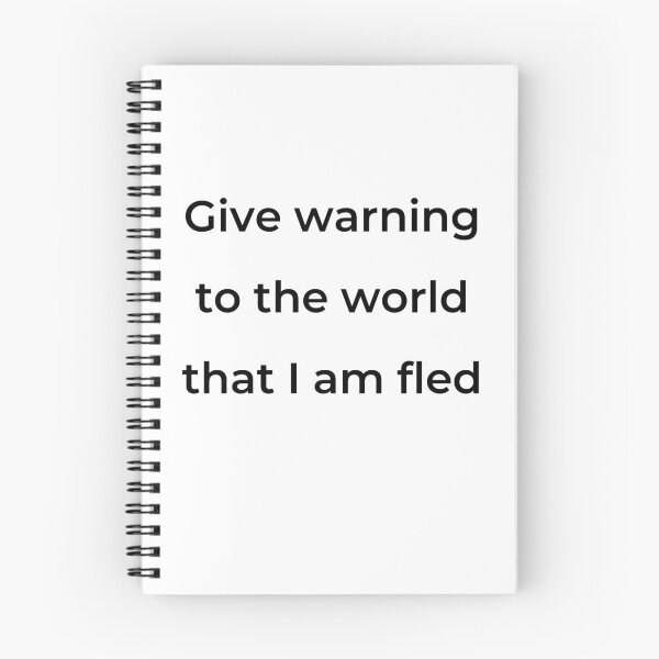 Item preview, “Give warning to the world that I am fled” - print black designed and sold by ariksworld.
