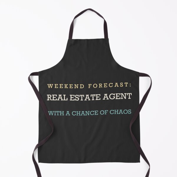 Item preview, Weekend Forecast: Real Estate Agent With A Chance Of Chaos - Real Estate Agent designed and sold by RetroThreadWorks.