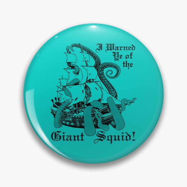 Item preview, I Warned Ye Of The Giant Squid! designed and sold by GritFX.