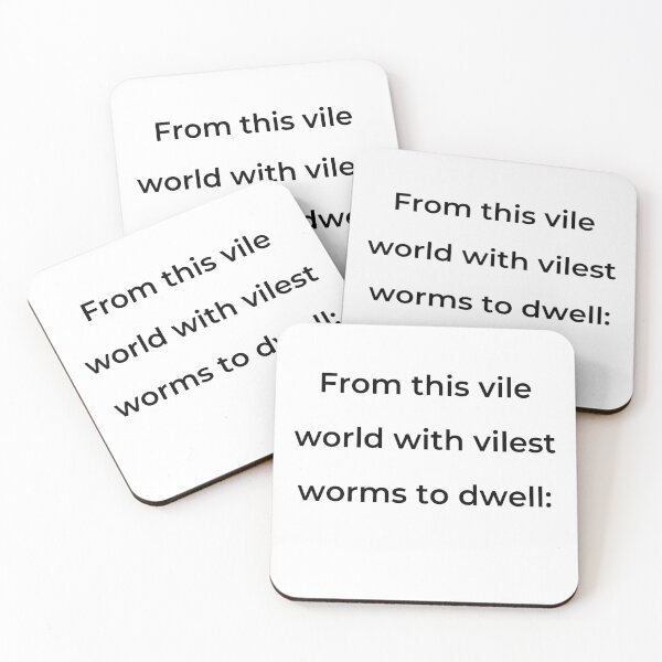 Item preview, “From this vile world with vilest worms to dwell:” - print black designed and sold by ariksworld.