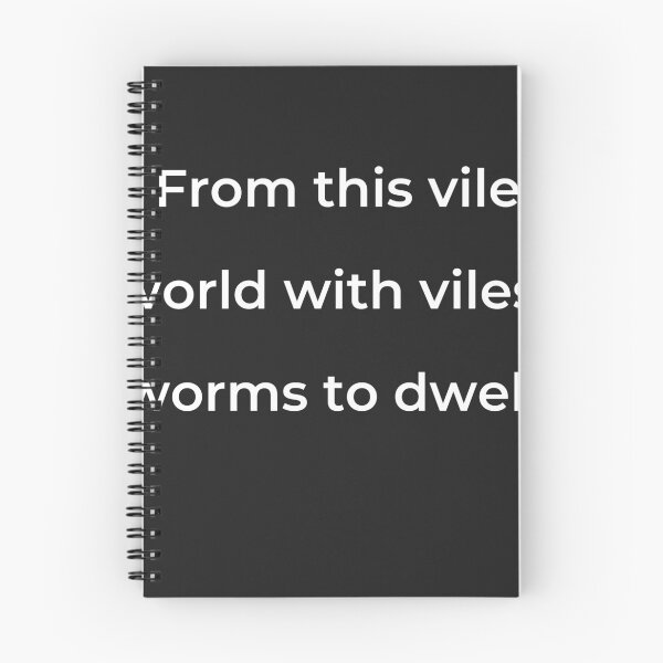 Item preview, “From this vile world with vilest worms to dwell:” - print white designed and sold by ariksworld.