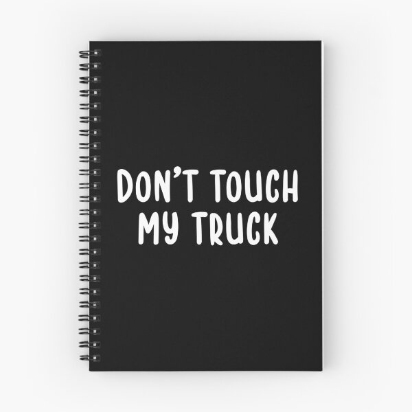 Item preview, Don'T Touch My Truck designed and sold by Jaime-Key.