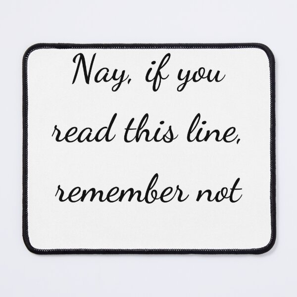 Item preview, “Nay, if you read this line, remember not” - handwriting black designed and sold by ariksworld.