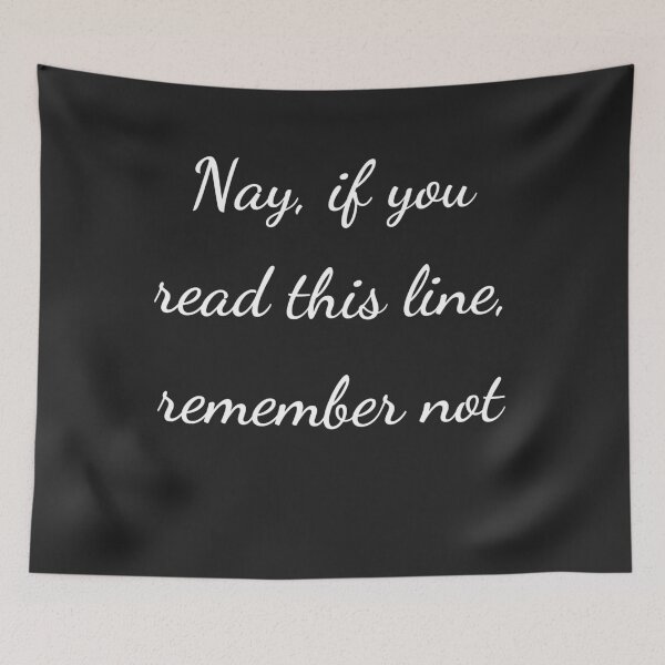 Item preview, “Nay, if you read this line, remember not” - handwriting white designed and sold by ariksworld.