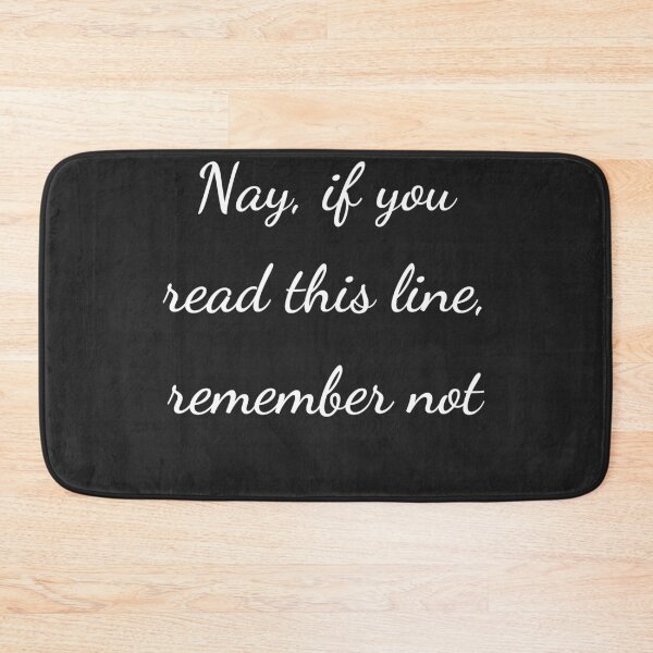 Item preview, “Nay, if you read this line, remember not” - handwriting white designed and sold by ariksworld.