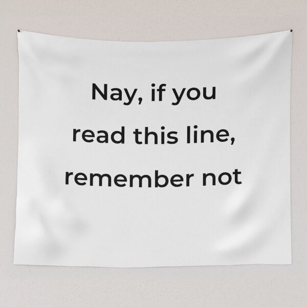 Item preview, “Nay, if you read this line, remember not” - print black designed and sold by ariksworld.