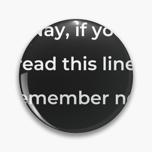Item preview, “Nay, if you read this line, remember not” - print white designed and sold by ariksworld.