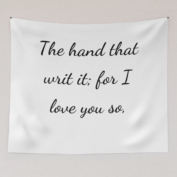 Item preview, “The hand that writ it; for I love you so,” - handwriting black designed and sold by ariksworld.