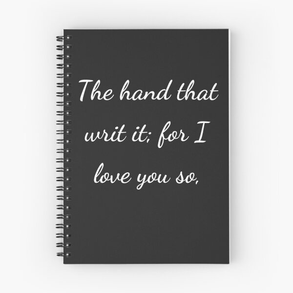 Item preview, “The hand that writ it; for I love you so,” - handwriting white designed and sold by ariksworld.