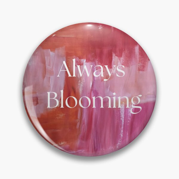 Item preview, Always Blooming Pink Red Brushstroke Quote designed and sold by A Painted Garden .