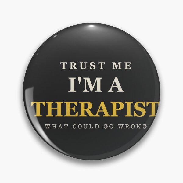Item preview, Trust Me I'm A Therapist - Therapist designed and sold by RetroThreadWorks.
