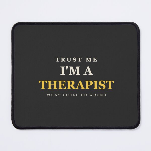 Item preview, Trust Me I'm A Therapist - Therapist designed and sold by RetroThreadWorks.