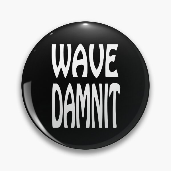Item preview, Wave Damnit designed and sold by Jaime-Key.