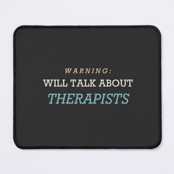 Item preview, Warning: Will Talk About Therapists - Therapist designed and sold by RetroThreadWorks.