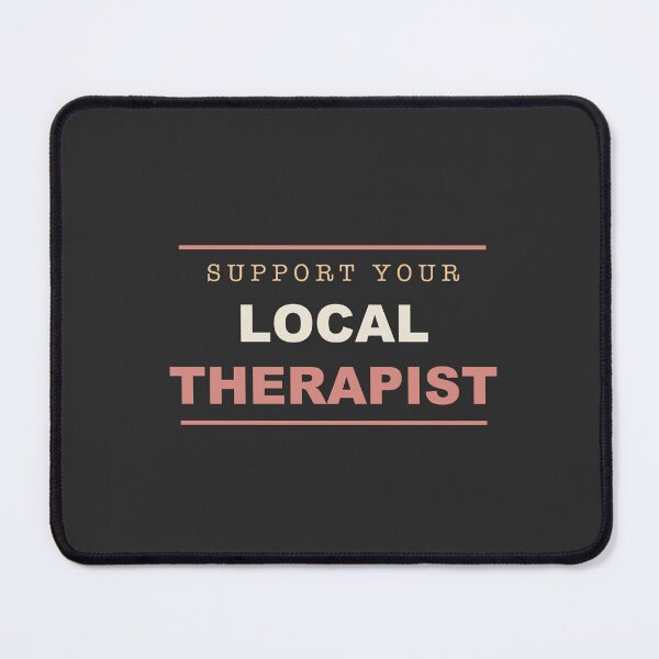 Item preview, Support Your Local Therapist - Therapist designed and sold by RetroThreadWorks.