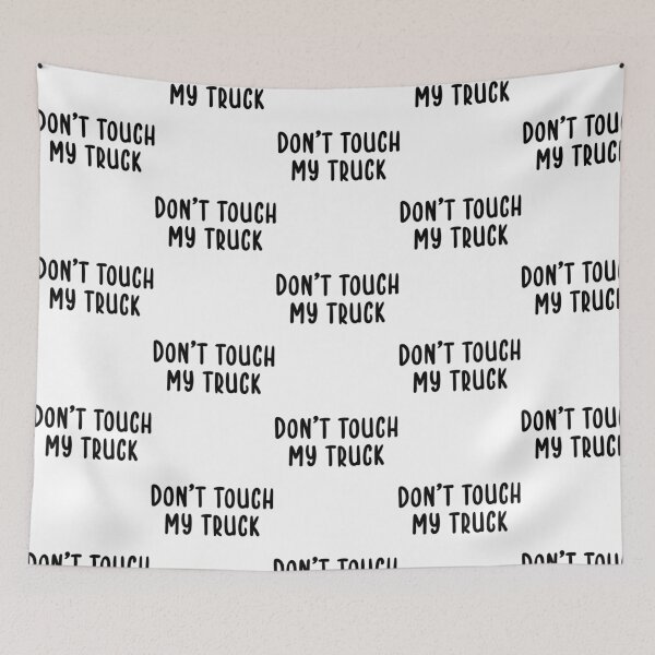 Item preview, Don'T Touch My Truck designed and sold by Jaime-Key.
