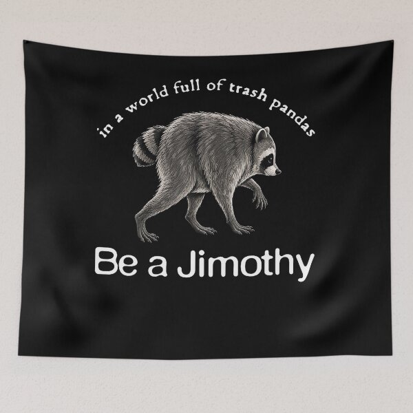 Item preview, Be A Jimothy Funny Raccoon Meme Vintage Humor designed and sold by HaytamShop.