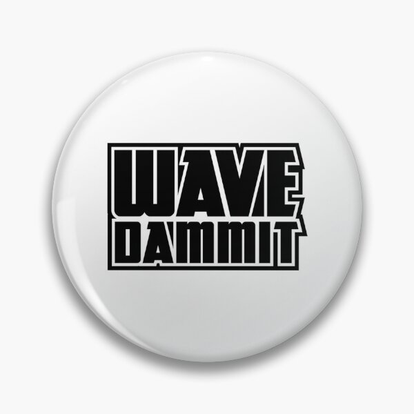 Item preview, Wavedammit designed and sold by Jaime-Key.