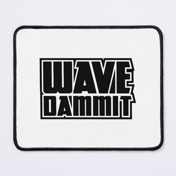 Item preview, Wavedammit designed and sold by Jaime-Key.