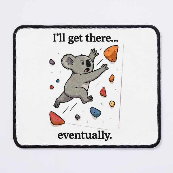 Item preview, Koala bouldering dyno jump – I'll get there designed and sold by Pineapple-Tree.