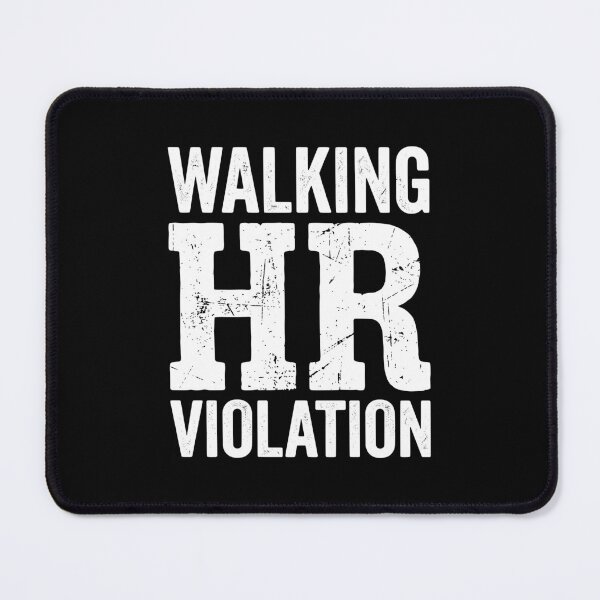 Item preview, Coworker Humor Walking HR Violation Art AUG-305 designed and sold by noberic.