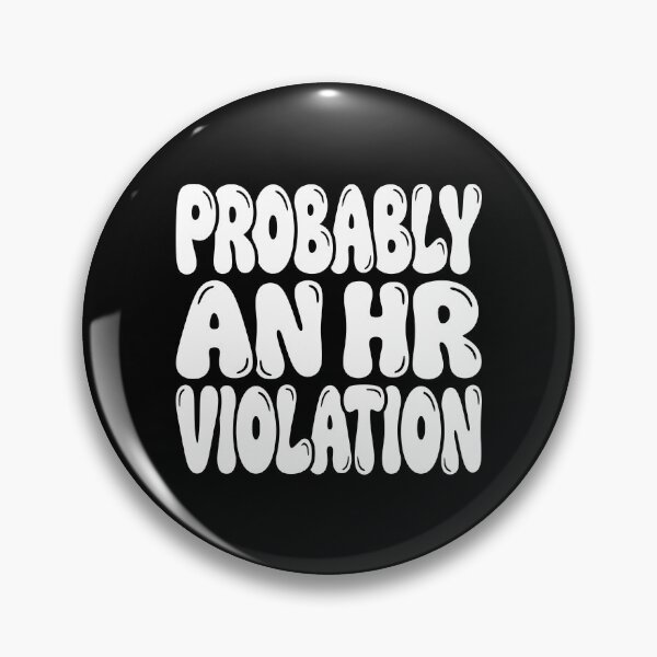 Item preview, Office Joke Probably An HR Violation Art AUG-308 designed and sold by noberic.