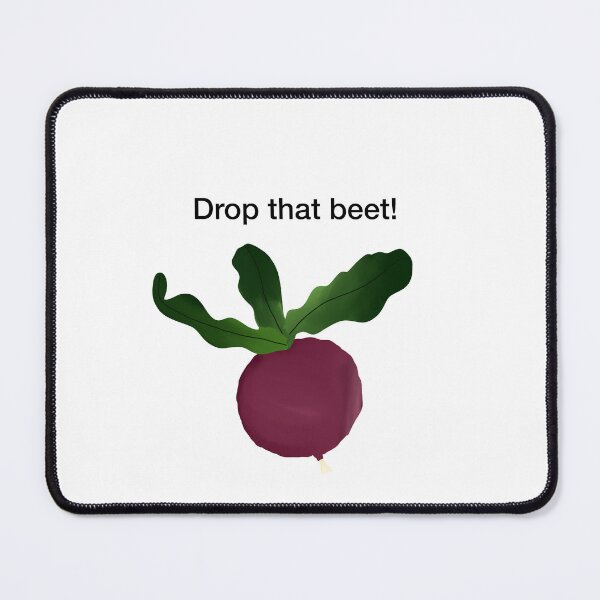 Item preview, Drop that beet!| Funny Design designed and sold by Belle-creates.