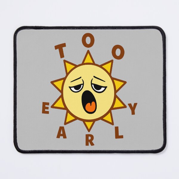 Item preview, Too Early - Sleepy Sun designed and sold by Regal Rev.
