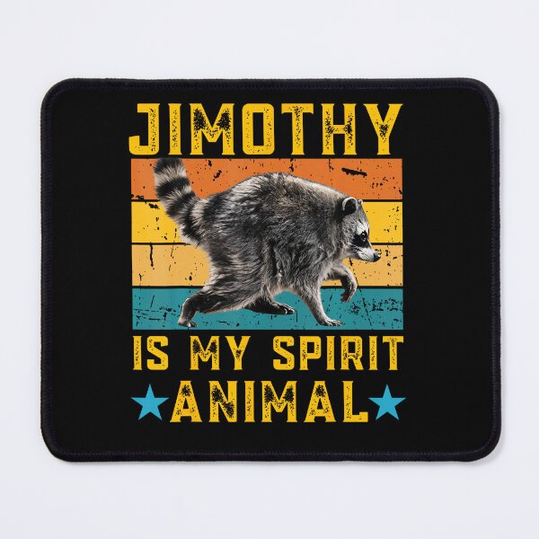 Item preview, Jimothy Raccoon Is My Spirit Animal Meme designed and sold by DavidThe1.