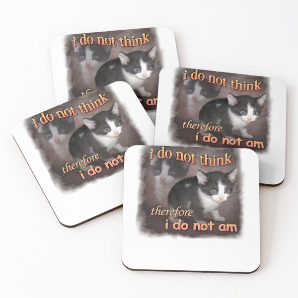 Item preview, i do not think therefore i do not am - cat meme portrait designed and sold by DanALittle7.