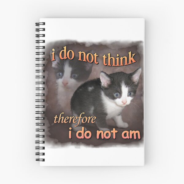 Item preview, i do not think therefore i do not am - cat meme portrait designed and sold by DanALittle7.