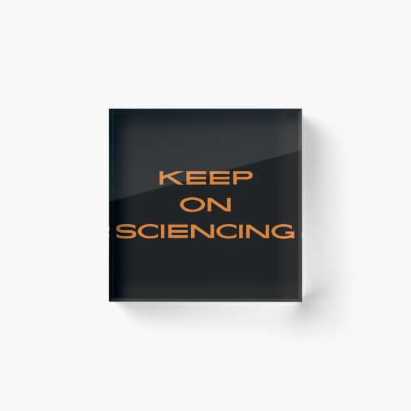 Item preview, Keep On Sciencing designed and sold by coskuntoprak.