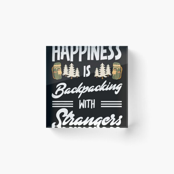 Item preview, Happiness is Backpacking With Strangers designed and sold by Manningh7.