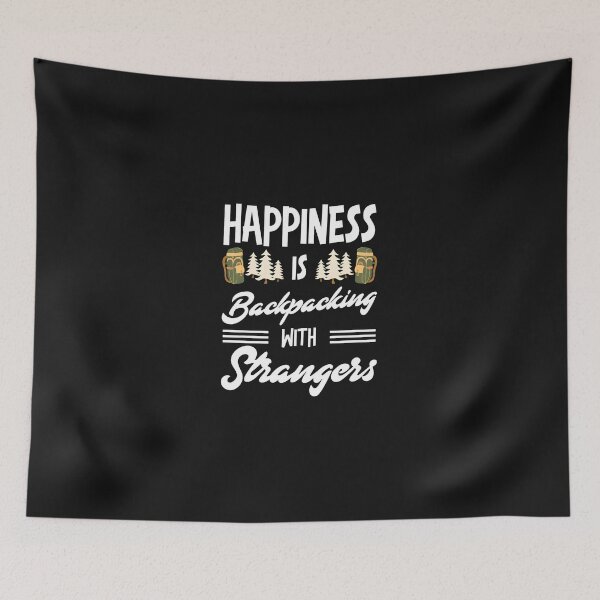 Item preview, Happiness is Backpacking With Strangers designed and sold by Manningh7.