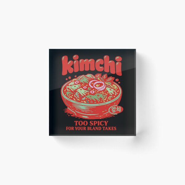 Item preview, Kimchi - Too Spicy for your bland takes designed and sold by SidTastic .