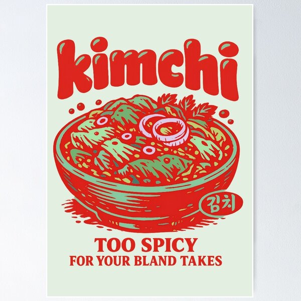 Item preview, Kimchi - Too Spicy for your bland takes designed and sold by SidTastic .