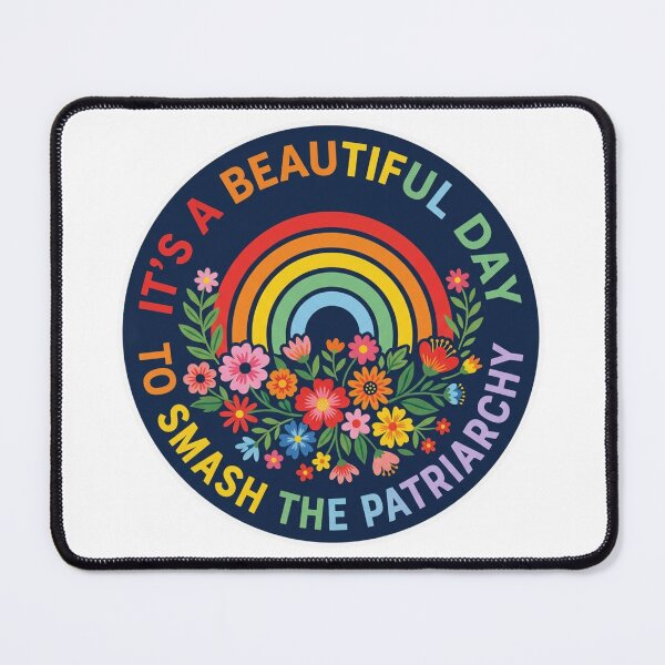 Item preview, It's A Beautiful Day To Smash The Patriarchy Feminist Floral Rainbow designed and sold by raedattia.