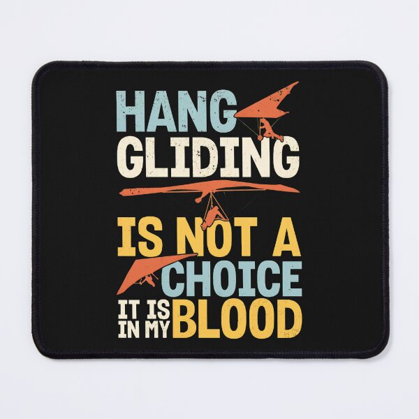 Item preview, Hang Gliding Is Not A Choice It Is In My Blood designed and sold by Manningh7.