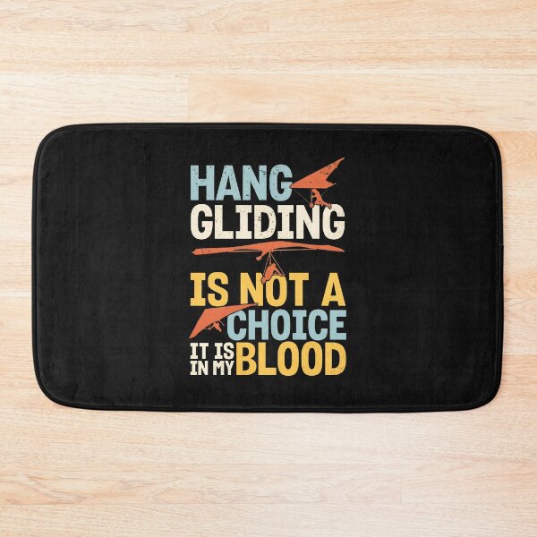 Item preview, Hang Gliding Is Not A Choice It Is In My Blood designed and sold by Manningh7.